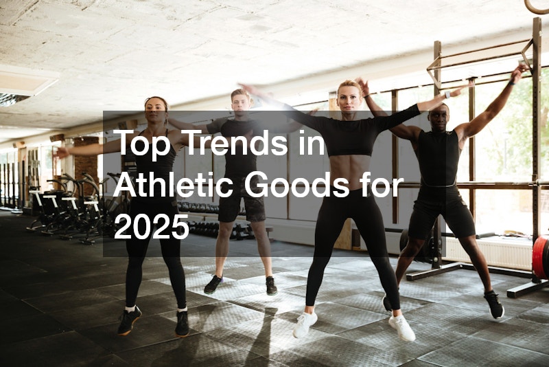 Top Trends in Athletic Goods for 2025